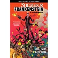 Sherlock Frankenstein & the Legion of Evil: From the World of Black Hammer