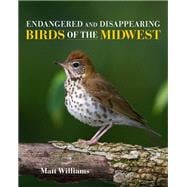 Endangered and Disappearing Birds of the Midwest