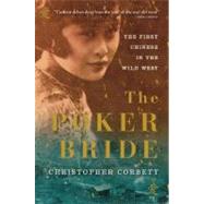 The Poker Bride The First Chinese in the Wild West