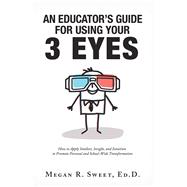 An Educators Guide to Using Your 3 Eyes