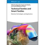 Technical Textiles and Smart Textiles Materials, Technologies and Applications