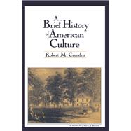 BRIEF HISTORY OF AMERICAN CULTURE