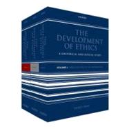The Development of Ethics Three volume set
