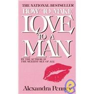 How to Make Love to a Man
