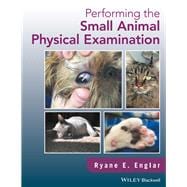 Performing the Small Animal Physical Examination