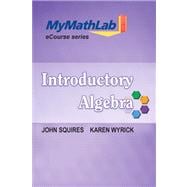 MyLab Math for Squires / Wyrick Introductory Algebra -- Access Card