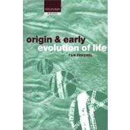 The Origin and Early Evolution of Life