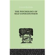 The Psychology Of Self-Conciousness
