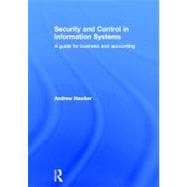 Security and Control in Information Systems: A Guide for Business and Accounting