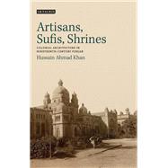 Artisans Sufis Shrines