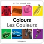 My First Bilingual BookColours (EnglishFrench)