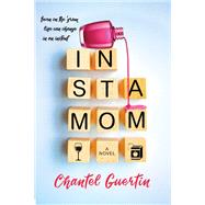 Instamom: A Modern Romance with Humor and Heart