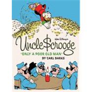 Walt Disney's Uncle Scrooge Only A Poor Old Man The Complete Carl Barks Disney Library Vol. 12