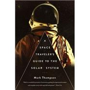 A Space Traveler's Guide to the Solar System