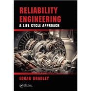 Reliability Engineering: A Life Cycle Approach