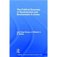 The Political Economy of Development and Environment in Korea