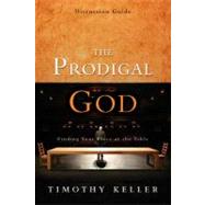 Prodigal God Participant's Guide : Finding Your Place at the Table