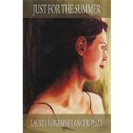 Just for the Summer : Memoirs from a mental Hospital