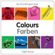 My First Bilingual BookColours (EnglishGerman)