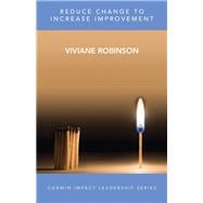 Reduce Change to Increase Improvement