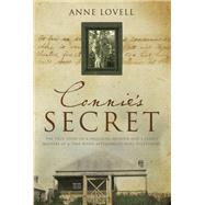 Connie's Secret The True Story of a Shocking Murder and a Family Mystery at a Time When Appearances