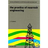 The Practice of Reservoir Engineering