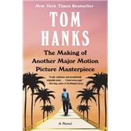The Making of Another Major Motion Picture Masterpiece A novel