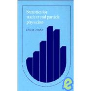 Statistics for Nuclear and Particle Physicists
