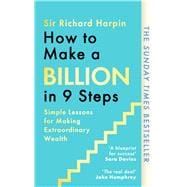 How to Make a Billion in Nine Steps INSTANT SUNDAY TIMES BESTSELLER