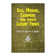 Silk, Mohair, Cashmere and Other Luxury Fibres
