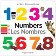 My First Bilingual BookNumbers (EnglishFrench)