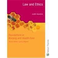 Law And Ethics: Foundations In Nursing And Health Care Series