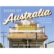 Signs of Australia Vintage Signs from the City to the Outback Signs of Australia Vintage Signs from the City to the Outback