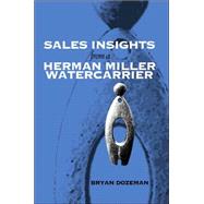 Sales Insights from a Herman Miller Watercarrier