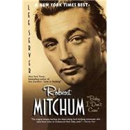 Robert Mitchum Baby I Don't Care