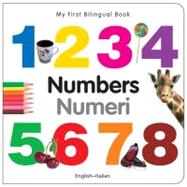 My First Bilingual BookNumbers (EnglishItalian)