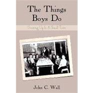 The Things Boys Do: Growing Up in a Small Town