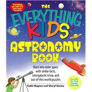 The Everything Kids' Astronomy Book