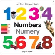 My First Bilingual BookNumbers (EnglishPolish)