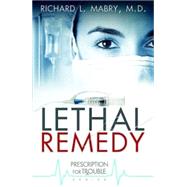 Lethal Remedy