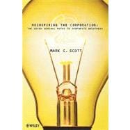 Reinspiring the Corporation The Seven Seminal Paths to Corporate Greatness