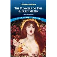 The Flowers of Evil & Paris Spleen Selected Poems