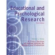 Educational and Psychological Research: A Cross-Section of Journal Articles for Analysis and Evaluat
