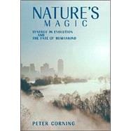 Nature's Magic: Synergy in Evolution and the Fate of Humankind