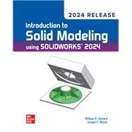 Loose Leaf for Introduction to Solid Modeling Using SolidWorks 2023
