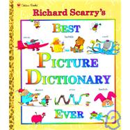 Richard Scarry's Best Picture Dictionary Ever