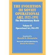 The Evolution of Soviet Operational Art, 1927-1991: The Documentary Basis: Volume 2 (1965-1991)