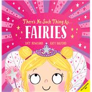 Theres No Such Thing as Fairies
