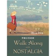 Walk Along With Nostalgia