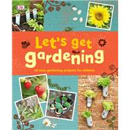 Let's Get Gardening
